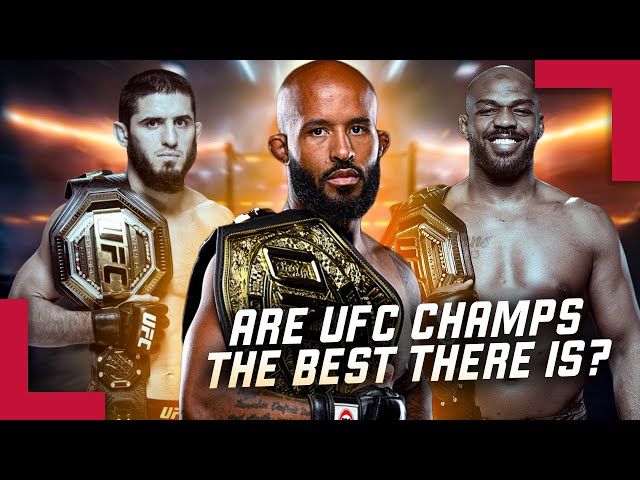 Does The UFC Really Have The Best Champions?