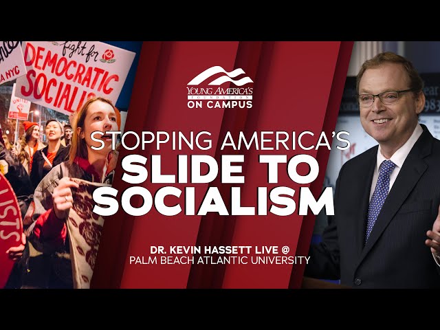 Stopping America’s Slide to Socialism | Dr. Kevin Hassett LIVE at Palm Beach Atlantic University
