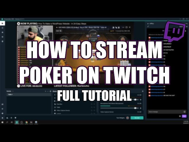 How To Stream Poker On Twitch: FULL TUTORIAL (2019)