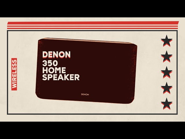Review: Denon Home 350 Wireless Speaker