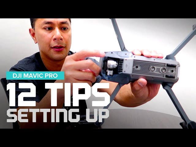 12 Tips - How to setup my DJI Mavic Pro - Before you Fly