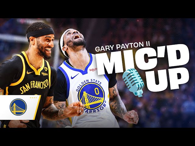 The Best Gary Payton II Mic'd Up Moments from the 2023-24 Season