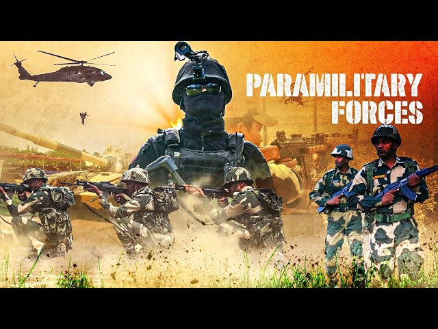 Decoding the Meaning of Paramilitary Force in India