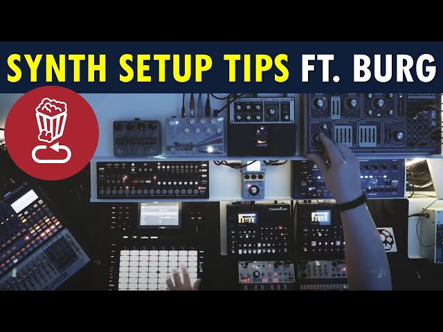 Synth Setup Tips #1 // Ft. BURG // Audio, MIDI, Sequencing, Recording and more
