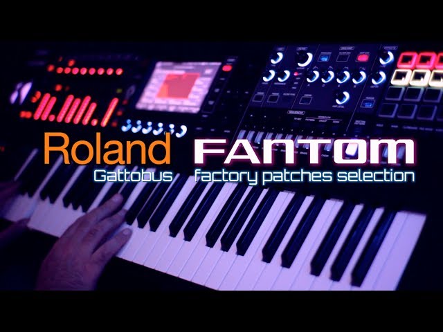 New ROLAND FANTOM - Gattobus Factory Patches Selection