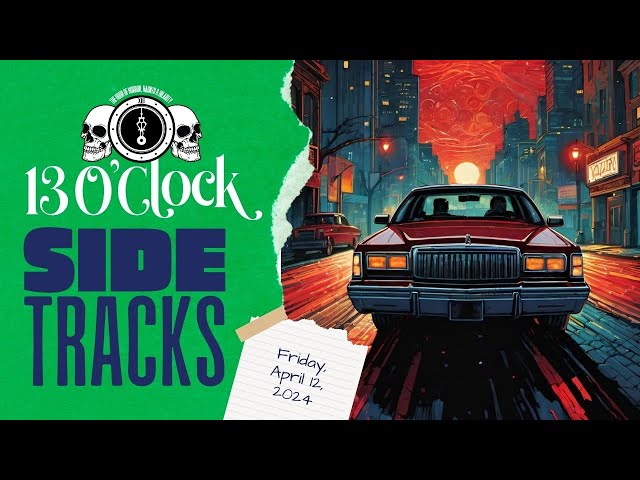 Sidetracks LIVE: Friday, April 12th, 2024 Edition
