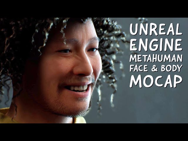 Unreal Engine Metahuman Face and Body Motion Capture