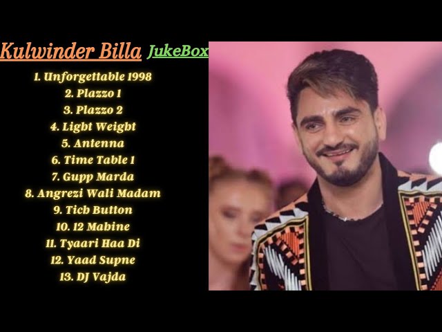 Kulwinder Billa New Punjabi Songs jukebox 2021 | Plazzo | Time Table | Tich Button | Gupp Marda