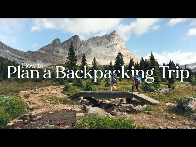 How to: GO BACKPACKING (and find EPIC camp spots)