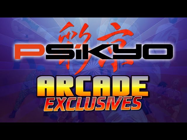 Arcade Exclusives - PSIKYO
