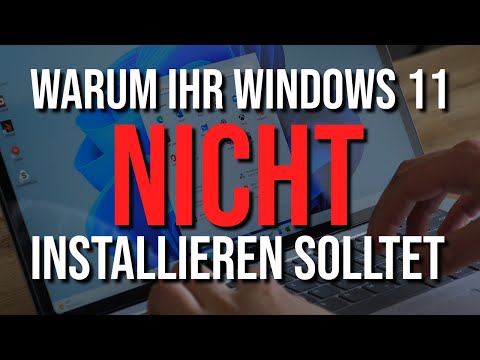 Installiert Windows 11 NICHT - 8 Gründe dagegen