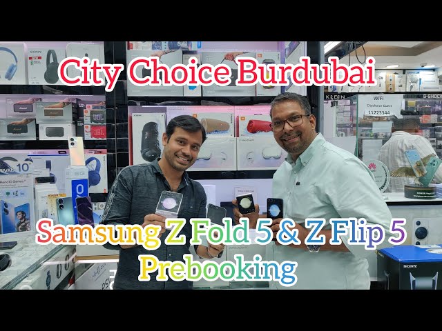 Latest Samsung Z Fold 5 & Z Flip 5 prebooking in City Choice Burdubai #cheapest #samsung #apple