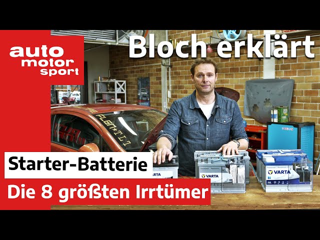 Starthilfe, Austausch & Co.: Die 8 größten Irrtümer zur Starter-Batterie - Bloch erklärt #120 | ams