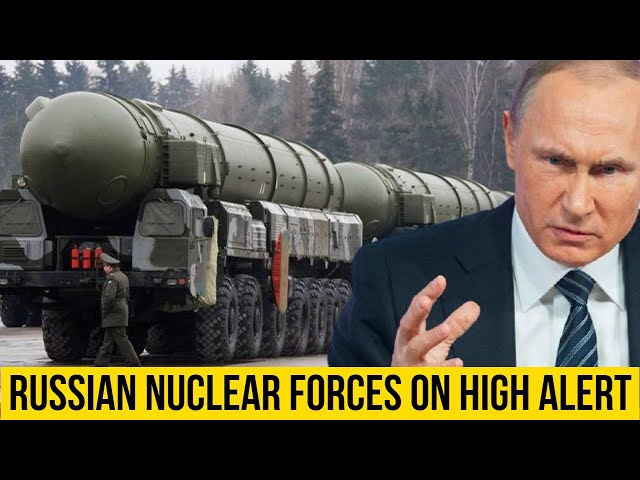 Russia's Putin puts Nuclear Weapons on high alert.