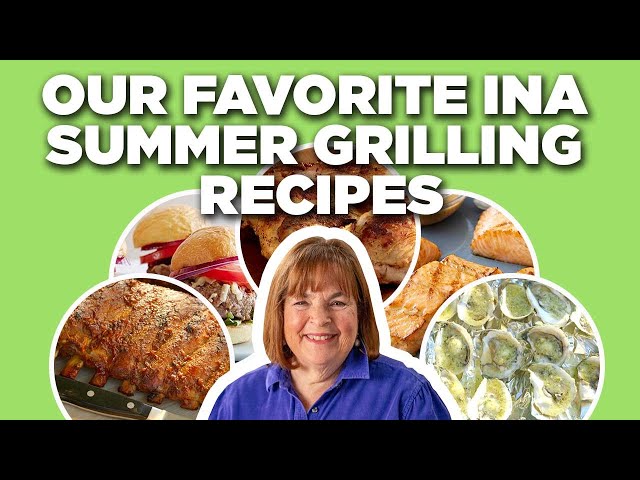 Our Favorite Ina Garten Summer Grilling Recipe Videos | Barefoot Contessa | Food Network