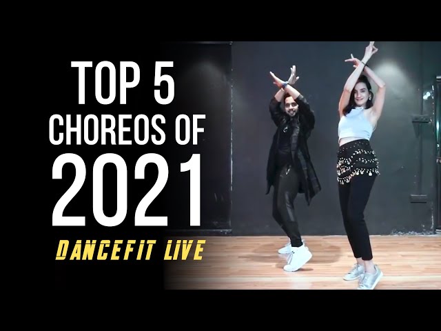 Top 5 Dance Choreographies of 2021 | Dancefit Live