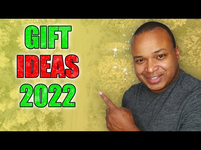 6 of The Best Gift Ideas for that Techie in Your Life 2022