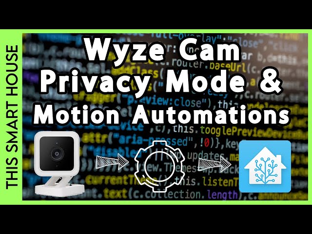 Wyze Camera Privacy Mode & Motion Automations // 3MR
