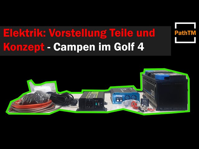 Elektrik: Teile und Konzept (Zweitbatterie) - Campen im Golf 4 | PathTM