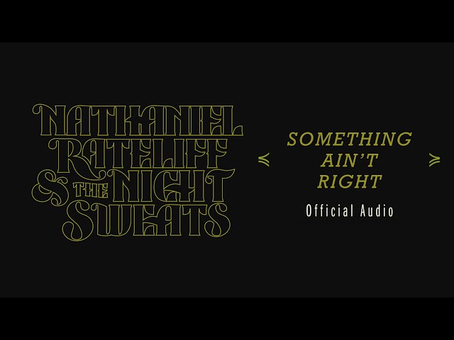 Nathaniel Rateliff & The Night Sweats - "Something Ain't Right" (Official Audio)