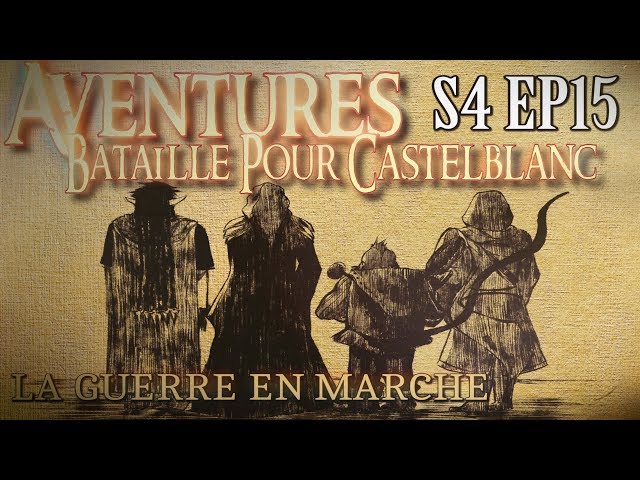 Aventures Bataille pour Castelblanc - Episode 15 - La Guerre en Marche