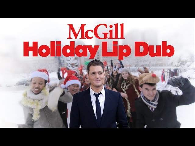 McGill Lip Dub - Michael Bublé's "Christmas (Baby Please Come Home)"