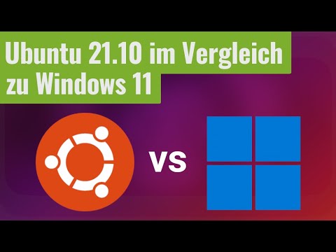 Wie gut ist Linux (Ubuntu 21.10) im Vergleich zu Windows 11? (Schwerpunkt: Desktop)