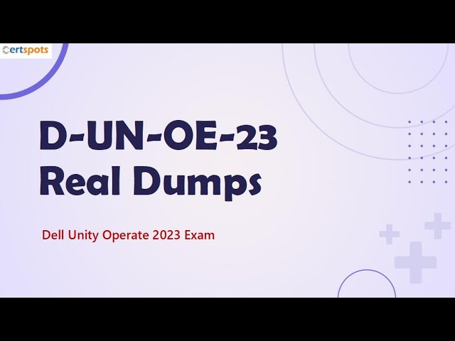 Dell Unity Operate D-UN-OE-23 Real Dumps