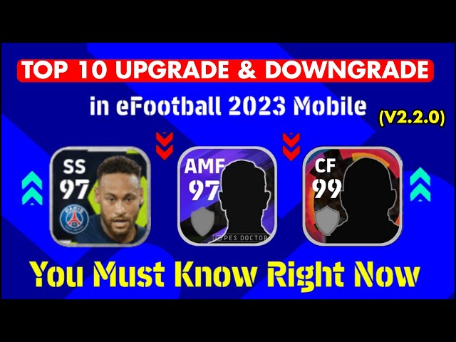 10 Biggest Upgrade & Downgrade After V2.2.0 Update In efootball 2023 Mobile