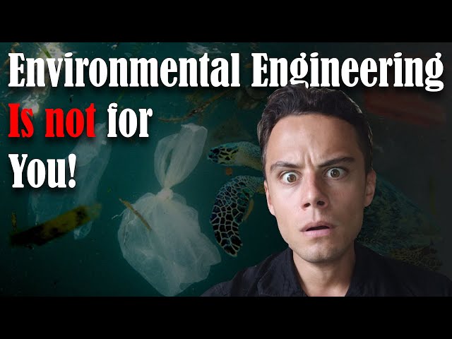 DON"T BE an Environmental Engineer