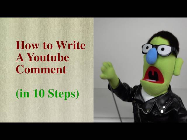 How to Write A Youtube Comment - in 10 Steps