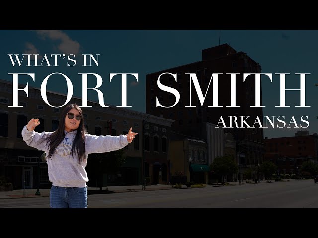 What's in Fort Smith?