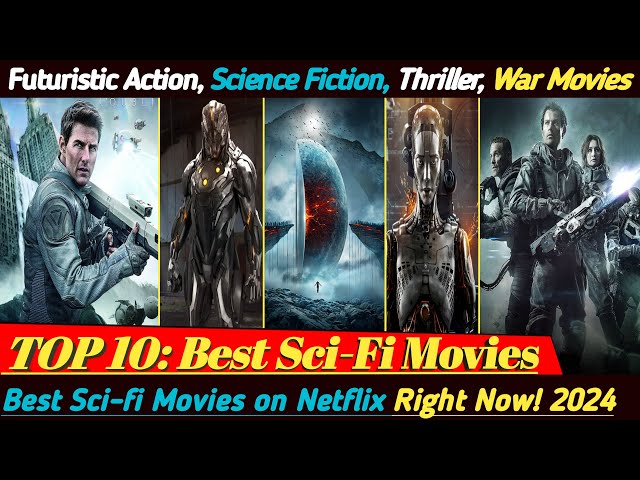 Top 10 Best Sci fi Movies to Watch on Netflix in 2024 | Netflix Sci fi Movies | Best Sci fi Movies