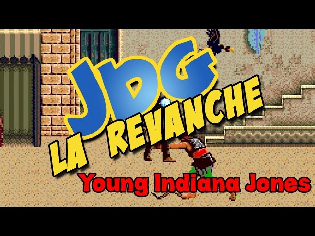 JDG la Revanche - Young Indiana Jones