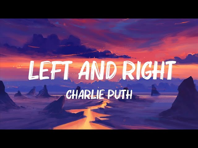 Charlie Puth - Left And Right (Lyrics) ft. Jungkook of BTS | 🍀Lyrics Video