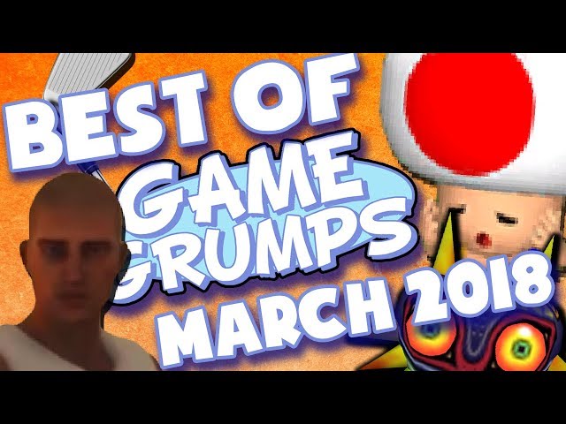 BEST OF Game Grumps - March 2018