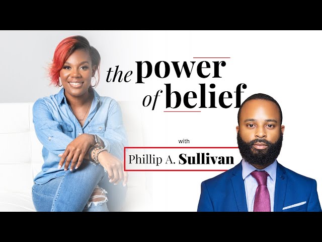 The Power of Belief | FT Phillip A. Sullivan Ph.D | EP54