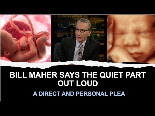 Bill Maher Says The Quiet Part Out Loud