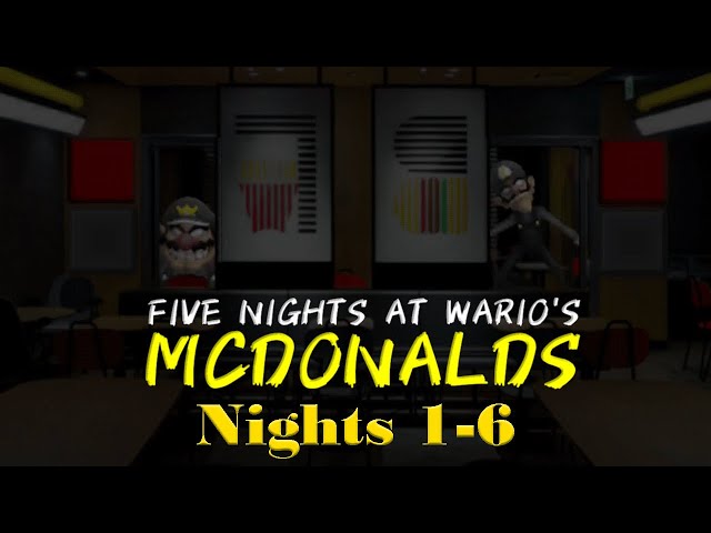 Five Nights at Wario's: McDonalds (2.0) | Nights 1-6