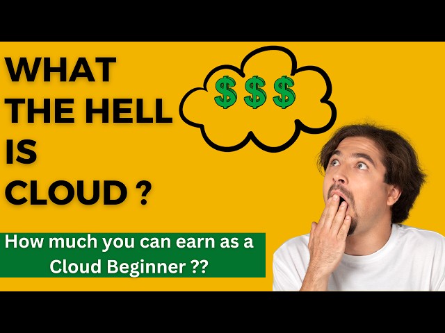 [FREE PREVIEW] AWS COURSE - What the hell is the cloud? How much you can earn as a Cloud beginner?