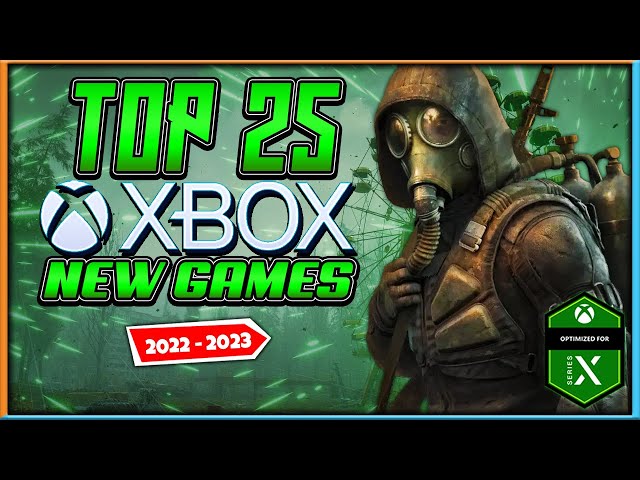 Top 25 New Xbox Series X Games That Are Incredibly Exciting | 2022 - 2023
