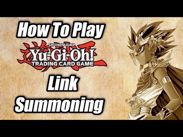 How To Play Yu-Gi-Oh: Link Summoning!