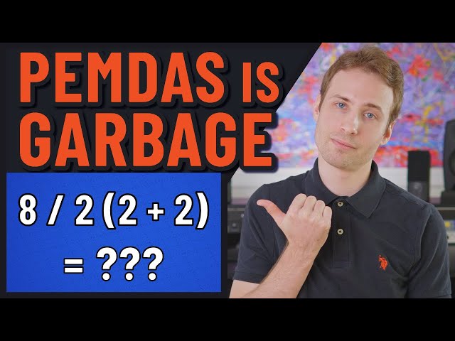 Why PEMDAS Is A Failure