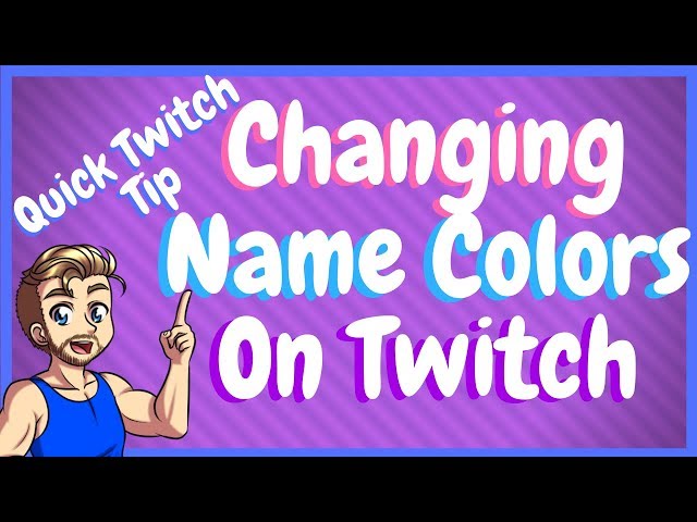 How To Change Your Name Color On Twitch