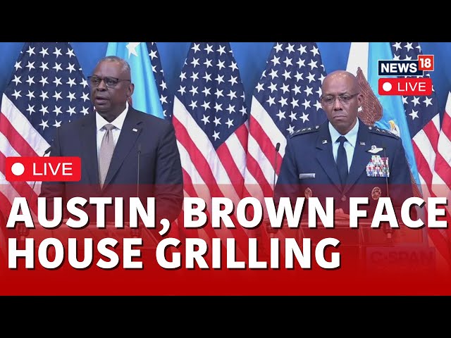 US News Today Live | US Defense Sec Lloyd Austin & General Charles Brown House Grilling | N18L
