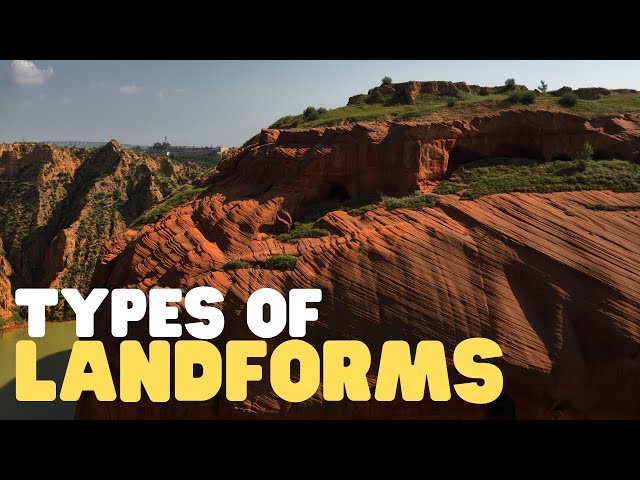 Types of Landforms | Learn about many different natural features of the earth