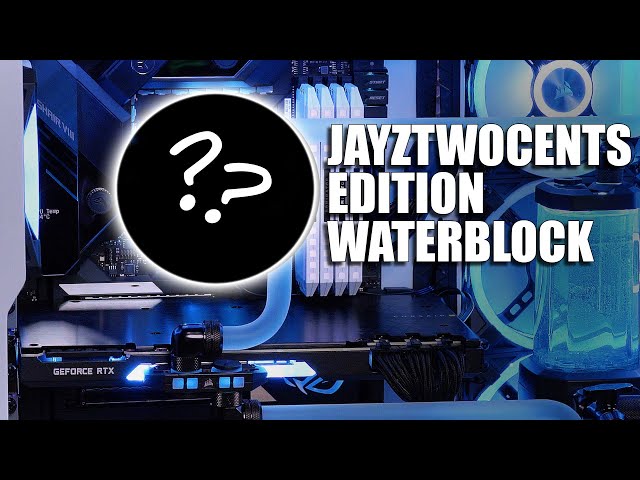 This has been a YEAR in the making! JayzTwoCents Edition Waterblock!
