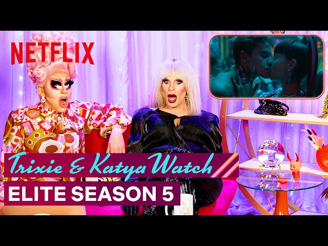 Drag Queens Trixie Mattel & Katya React to Elite Season 5 | I Like to Watch | Netflix