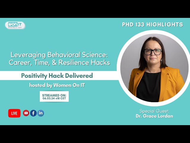 Leveraging Behavioral Science: Career, Time, & Resilience Hacks - Grace Lordan (PHD #133 Highlights)