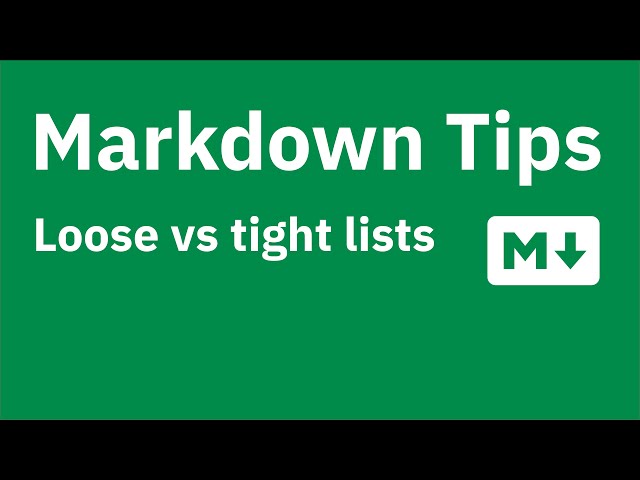 Markdown tips — Vertical spacing in lists and understanding loose vs tight lists
